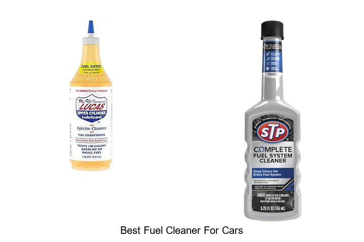 Top 13 Best Fuel Cleaner For Cars You Must Try Now