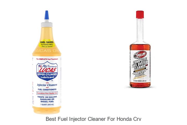 Top 13 Best Fuel Injector Cleaner For Honda CRV You’ll Love