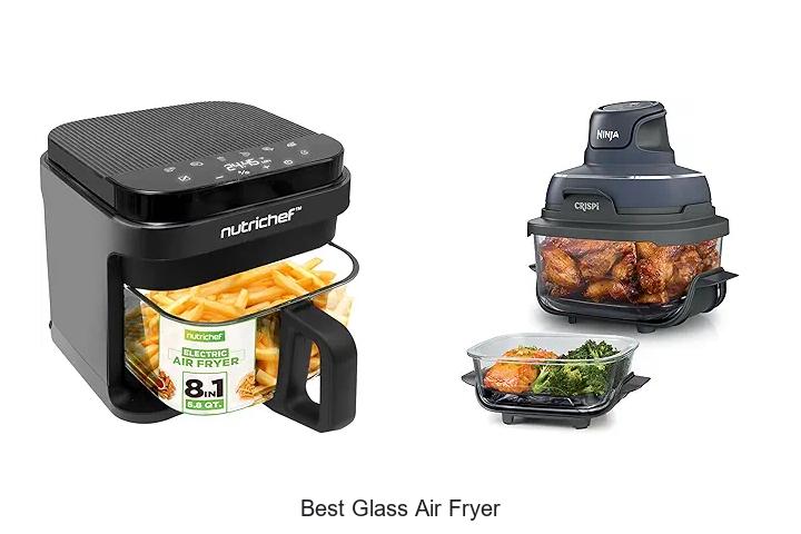 Top 15 Best Glass Air Fryer for Crispy, Healthy Meals