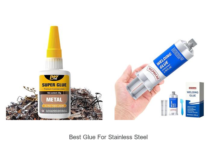 Top 15 Best Glue For Stainless Steel—Strongest Bonds Revealed