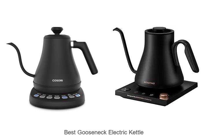 Top 13 Best Gooseneck Electric Kettle You Must See Now