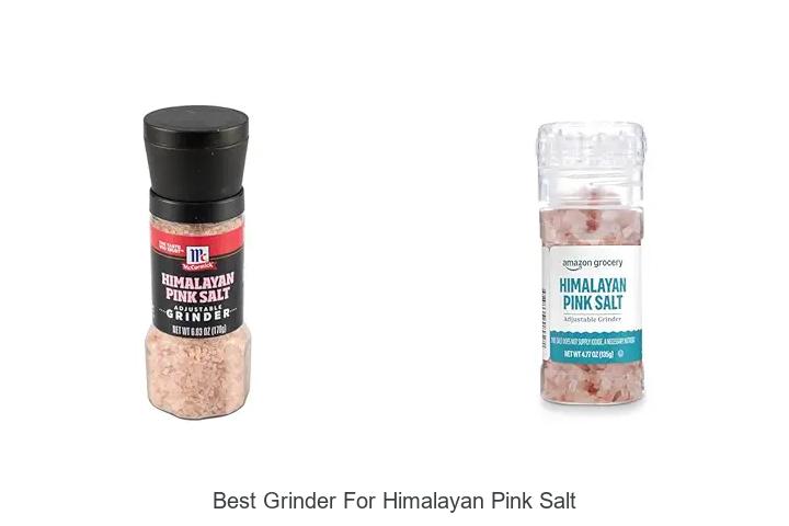 Top 12 Best Grinder For Himalayan Pink Salt You Must See
