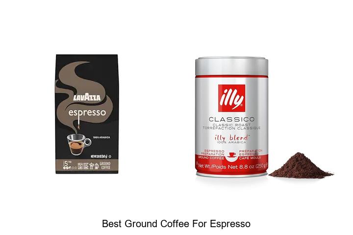Top 13 Best Ground Coffee For Espresso To Boost Your Brew