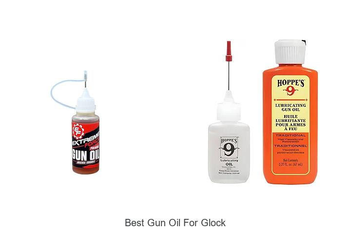 Top 12 Best Gun Oil For Glock You Can’t Afford To Miss!
