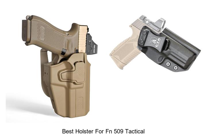 Best Holster For FN 509 Tactical That Everyone Loves