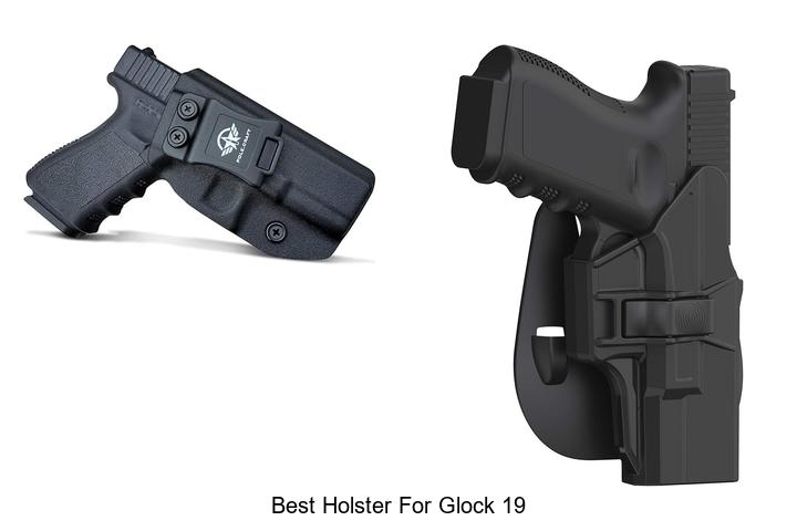 Top 12 Best Holster For Glock 19 You Can’t Miss