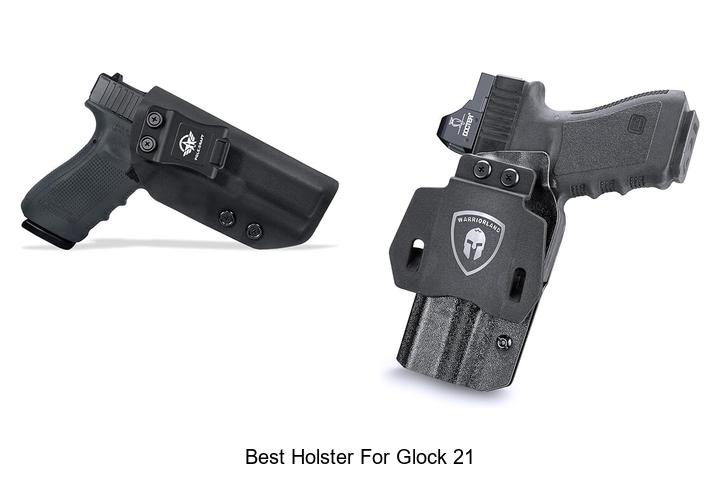 Top 12 Best Holster For Glock 21 You Can’t Miss!