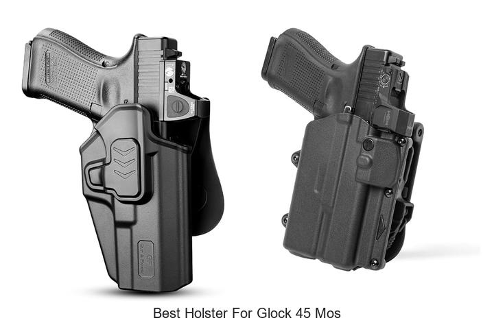 Best Holster For Glock 45 MOS That Fits Perfectly Every Time