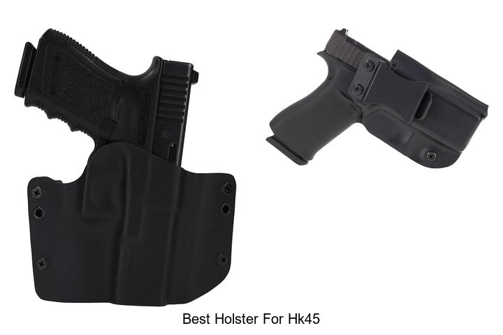 Top 12 Best Holster For HK45 That You Can’t Miss Today