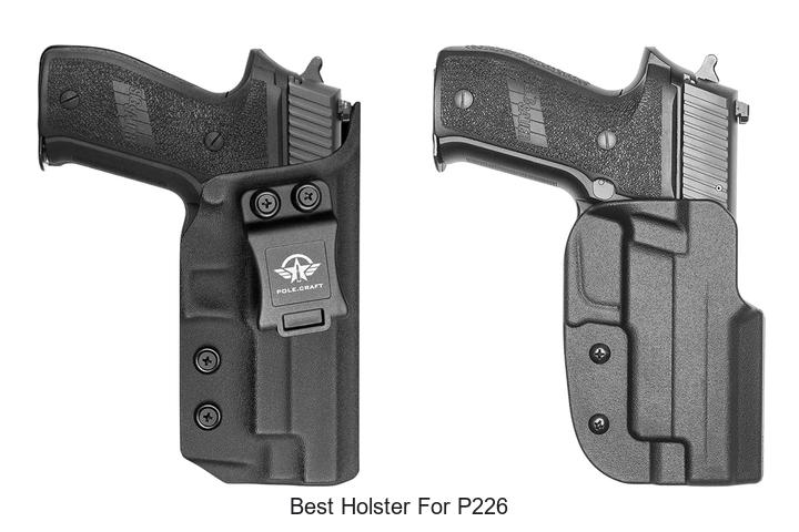 Best Holster For P226: Ultimate Comfort & Concealment Guide