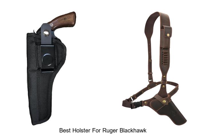Best Holster For Ruger Blackhawk You Can’t Miss Today
