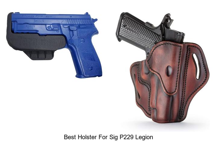 Best Holster For Sig P229 Legion: Top Picks You Need Now