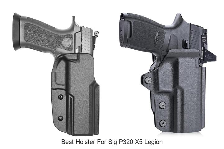 Best Holster For Sig P320 X5 Legion: Top Picks Revealed!