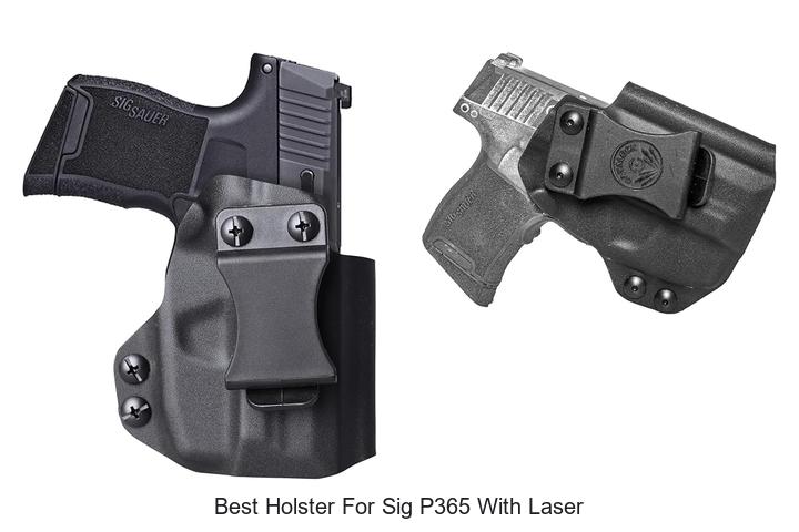 Top 12 Best Holster For Sig P365 With Laser You Need Now