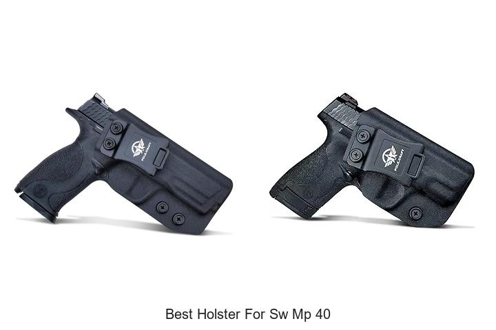 Best Holster For SW MP 40 That Everyone Is Talking About