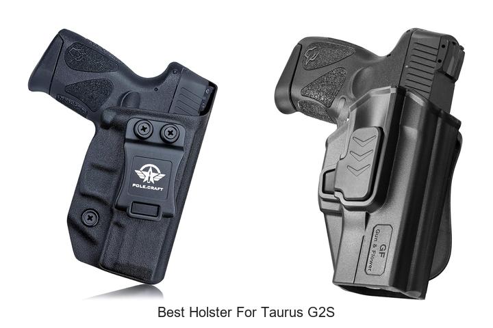 Top 12 Best Holster For Taurus G2S You Can’t Miss!