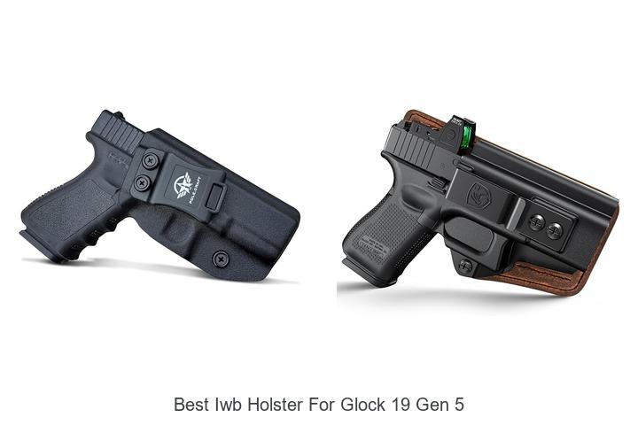 Top 12 Best IWB Holster For Glock 19 Gen 5 You Need Now