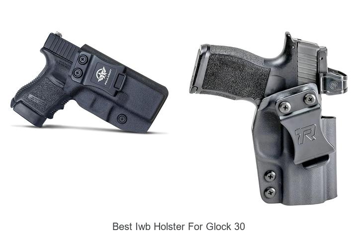 Best IWB Holster For Glock 30 That You Can’t Miss!