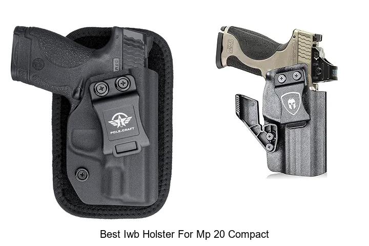 Best IWB Holster For MP 20 Compact You Can’t Miss!