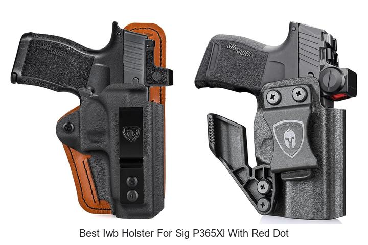 Best IWB Holster For Sig P365XL With Red Dot – Must Have!