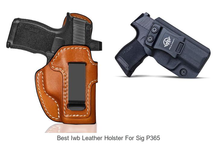 Top 12 Best IWB Leather Holster for Sig P365 Revealed!