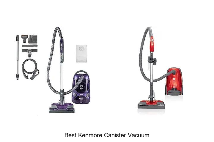 Top 12 Best Kenmore Canister Vacuum For Easy Cleaning