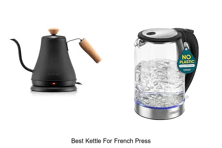 Top 12 Best Kettle for French Press You Must See