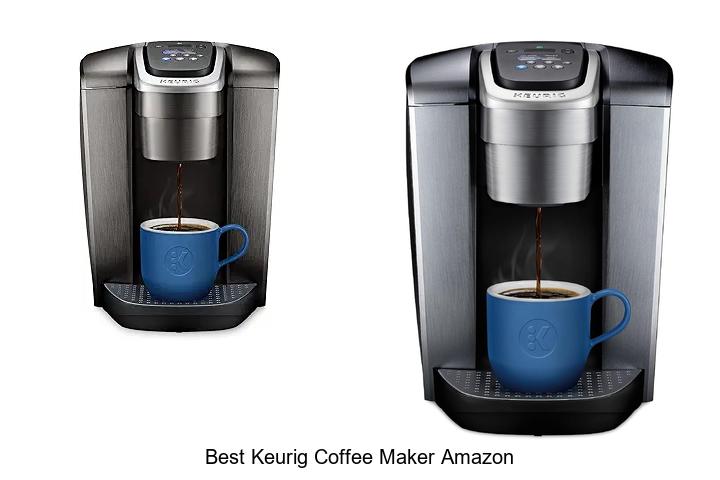 Top 13 Best Keurig Coffee Maker Amazon You Must See