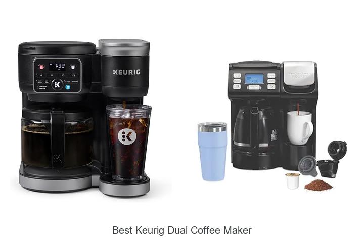 Top 12 Best Keurig Dual Coffee Maker Revealed!