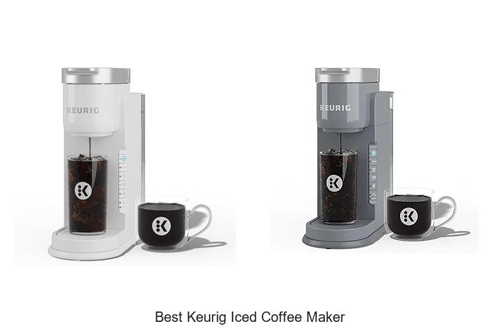 Top 12 Best Keurig Iced Coffee Maker for Perfect Drinks