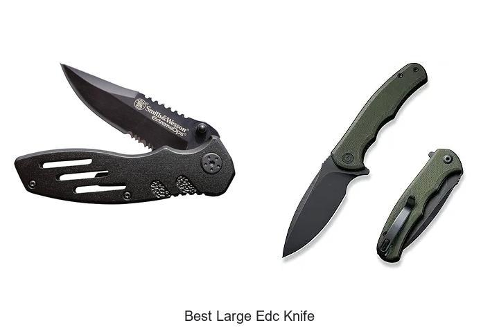 Top 12 Best Large EDC Knife You Can’t Miss Today