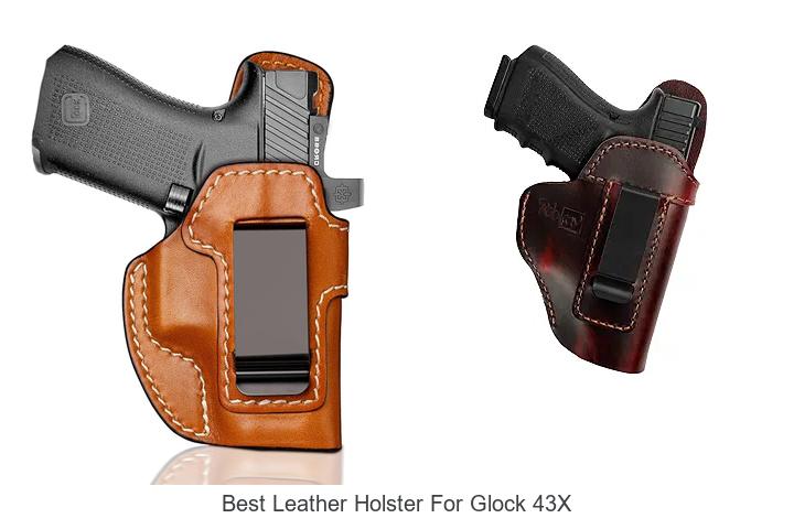 Best Leather Holster For Glock 43x: Unbelievable Comfort!