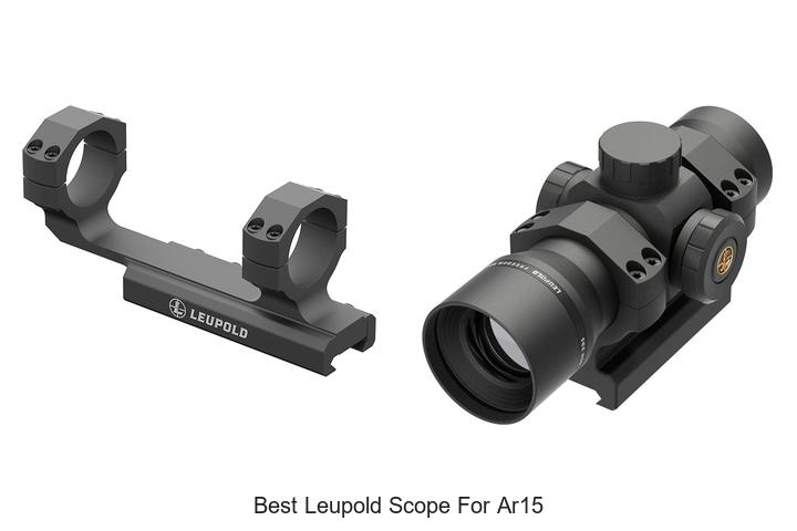 Best Leupold Scope For AR15 That Will Blow Your Mind!