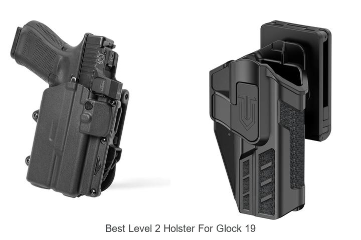 Best Level 2 Holster For Glock 19: Top Picks You Need Now