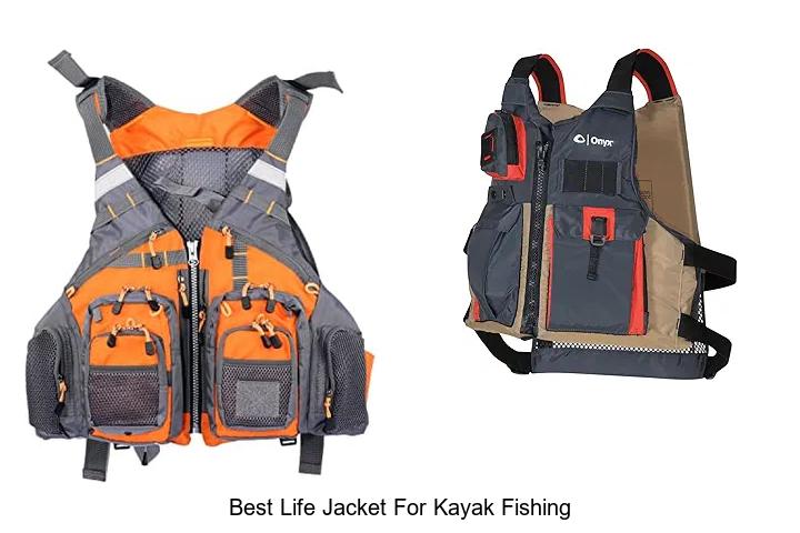 Top 12 Best Life Jacket For Kayak Fishing You Must See