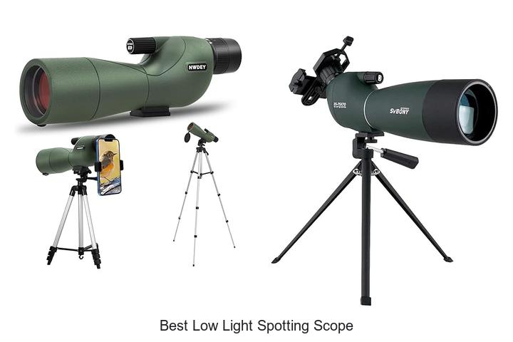 Top 12 Best Low Light Spotting Scope Hacks You Need Now