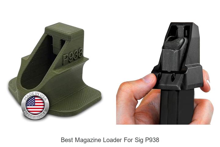 Top 12 Best Magazine Loader for Sig P938 You Need Today