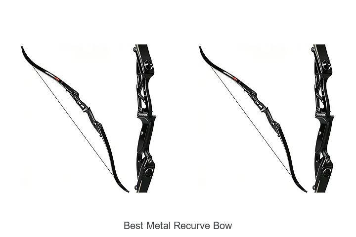 Best Metal Recurve Bow That Archers Can’t Resist Buying!