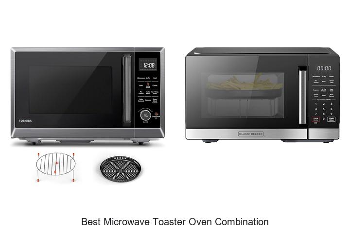 Top 15 Best Microwave Toaster Oven Combination for Easy Cooking