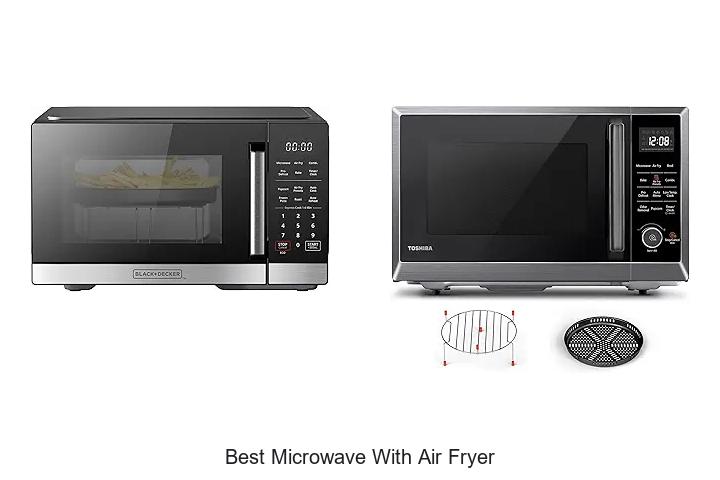Top 13 Best Microwave With Air Fryer for Perfect Meals