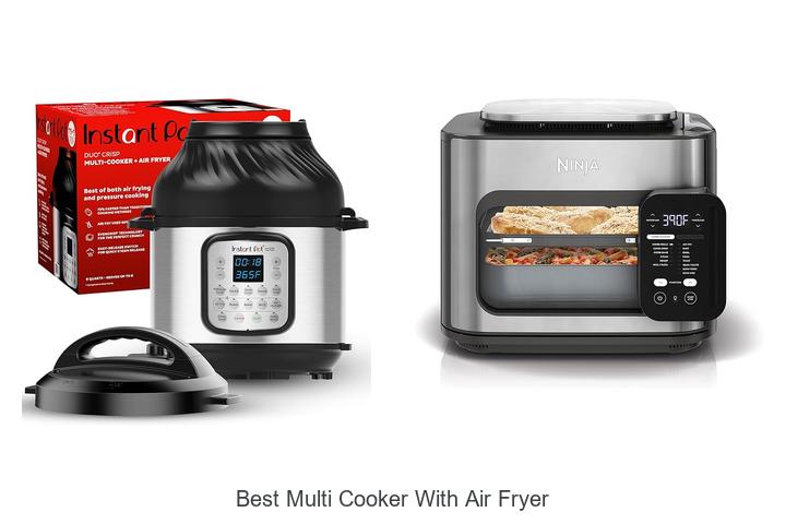 Top 15 Best Multi Cooker With Air Fryer You Must See