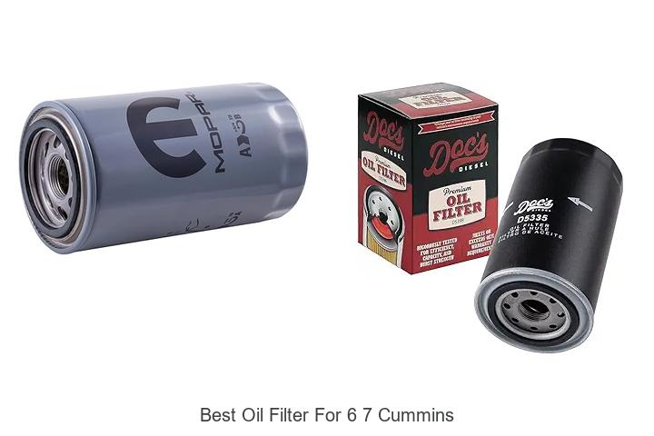 Top 13 Best Oil Filter For 6 7 Cummins You Must See