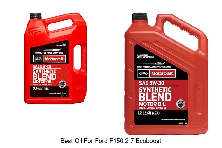 Top 13 Best Oil For Ford F150 2 7 EcoBoost You Must Try