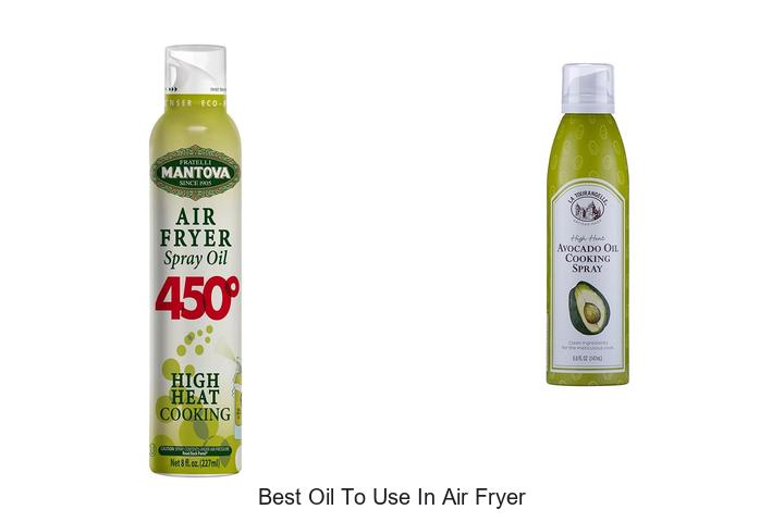 Top 12 Best Oil To Use In Air Fryer For Crispy Results