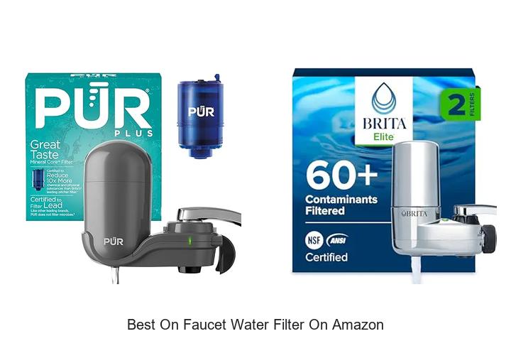 Top 15 Best On Faucet Water Filter On Amazon You Must See