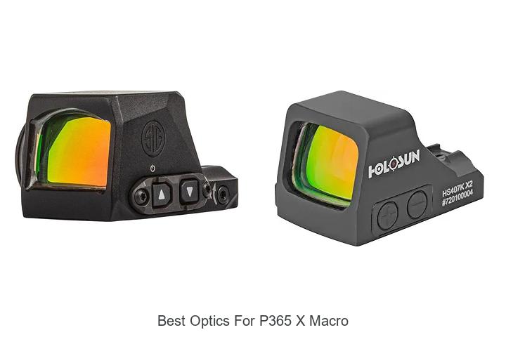Best Optics For P365 X Macro That Will Blow Your Mind
