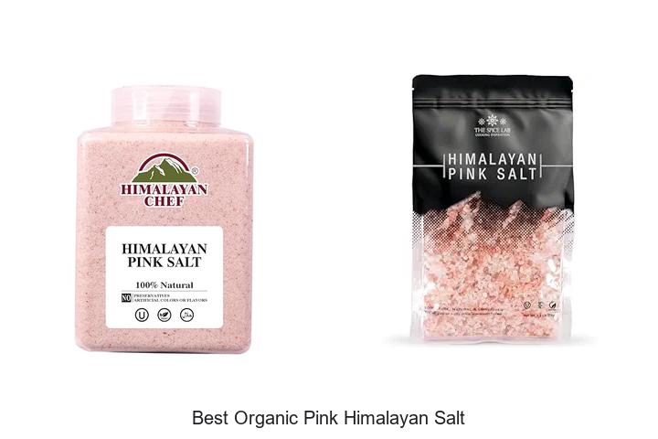 Top 15 Best Organic Pink Himalayan Salt for Healthiest Cooking