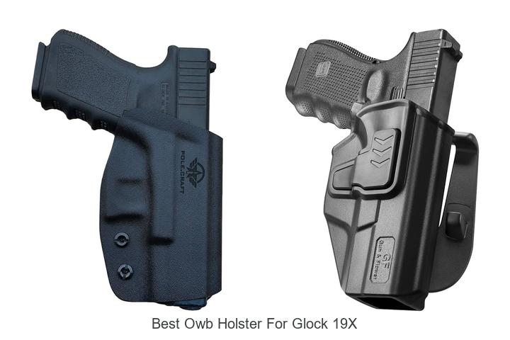 Top 12 Best OWB Holster For Glock 19X You Need Today
