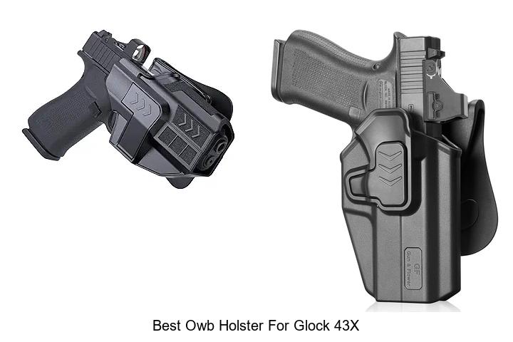 Best OWB Holster for Glock 43x That You Can’t Miss!