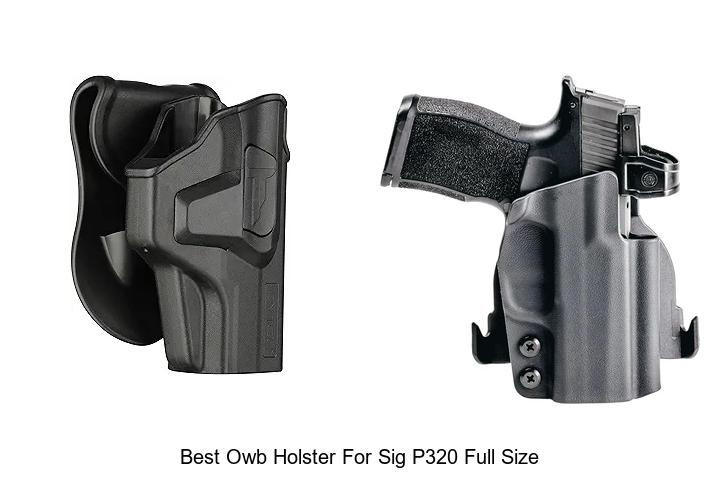Top 12 Best OWB Holster For Sig P320 Full Size Revealed